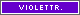 Violettr. by Yetused